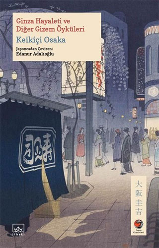 Ginza Hayaleti Ve Diğer Gizem Öyküleri Ginza Hayaleti Ve Diğer Gizem Öyküleri