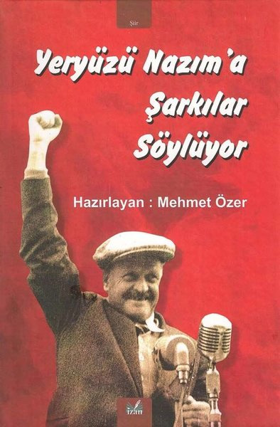 Yeryüzü Nazım'a Şarkılar Söylüyor (Ciltli)