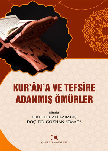 Kur’an’a ve Tefsire Adanmış Ömürler