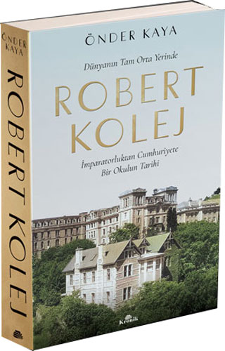 Dünyanın Tam Orta Yerinde Robert Kolej 
