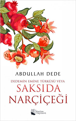 Dedemin Emine Türküsü Veya Saksıda Narçiçeği