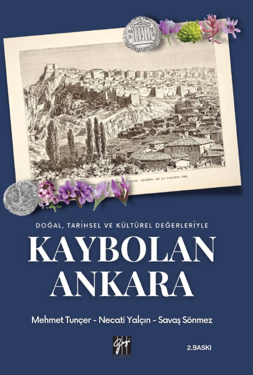 Doğal, Tarihsel ve Kültürel Değerleriyle Kaybolan Ankara
