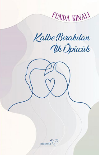 Kalbe Bırakılan İlk Öpücük