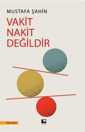 Vakit Nakit Değildir 