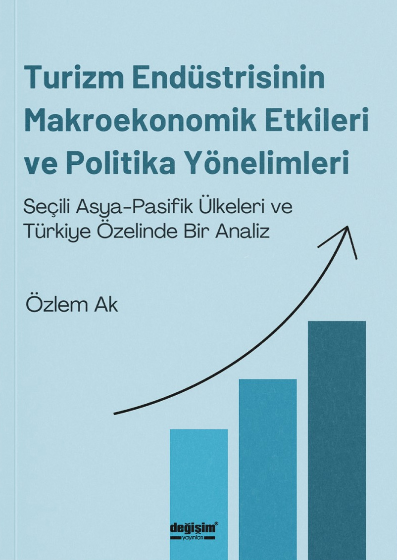Turizm Endüstrisinin Makroekonomik Etkileri ve Politika Yönelimleri