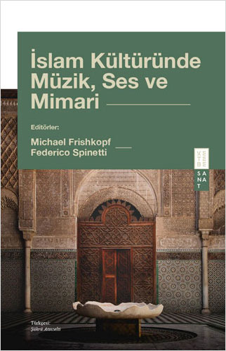 İslam Kültüründe Müzik, Ses ve Mimari