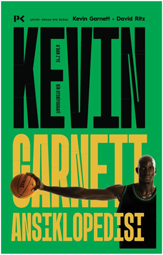 Kevin Garnett Ansiklopedisi - A’dan Z’ye Bir Otobiyografi