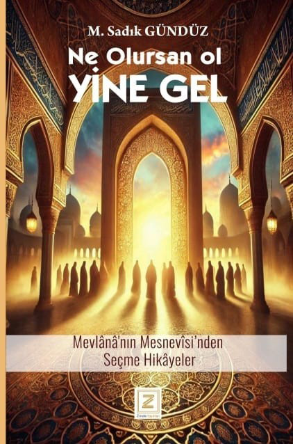 Ne Olursan Ol Yine Gel