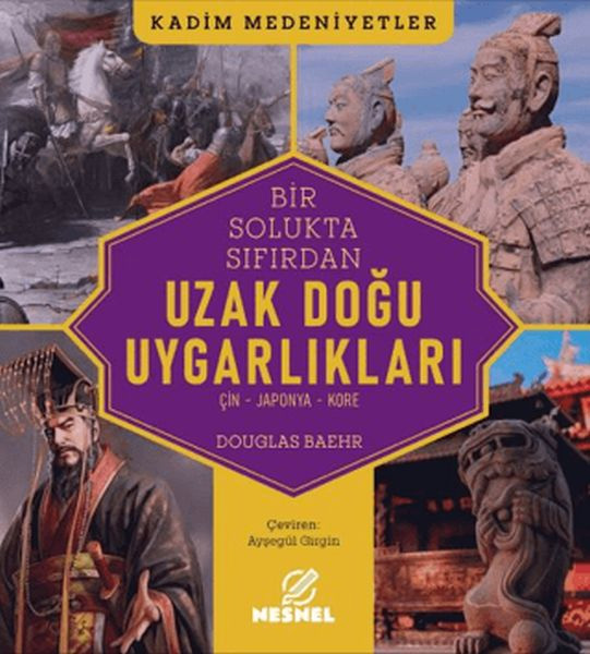 Bir Solukta Sıfırdan Uzak Doğu Uygarlıkları