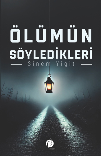 Ölümün Söyledikleri