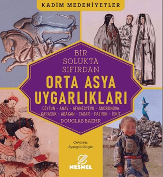 Bir Solukta Sıfırdan Orta Asya Uygarlıkları