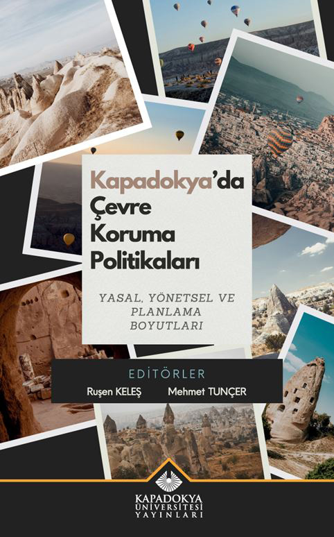 Kapadokya’da Çevre Koruma Politikaları - Yasal Yönetsel ve Planlama Boyutları