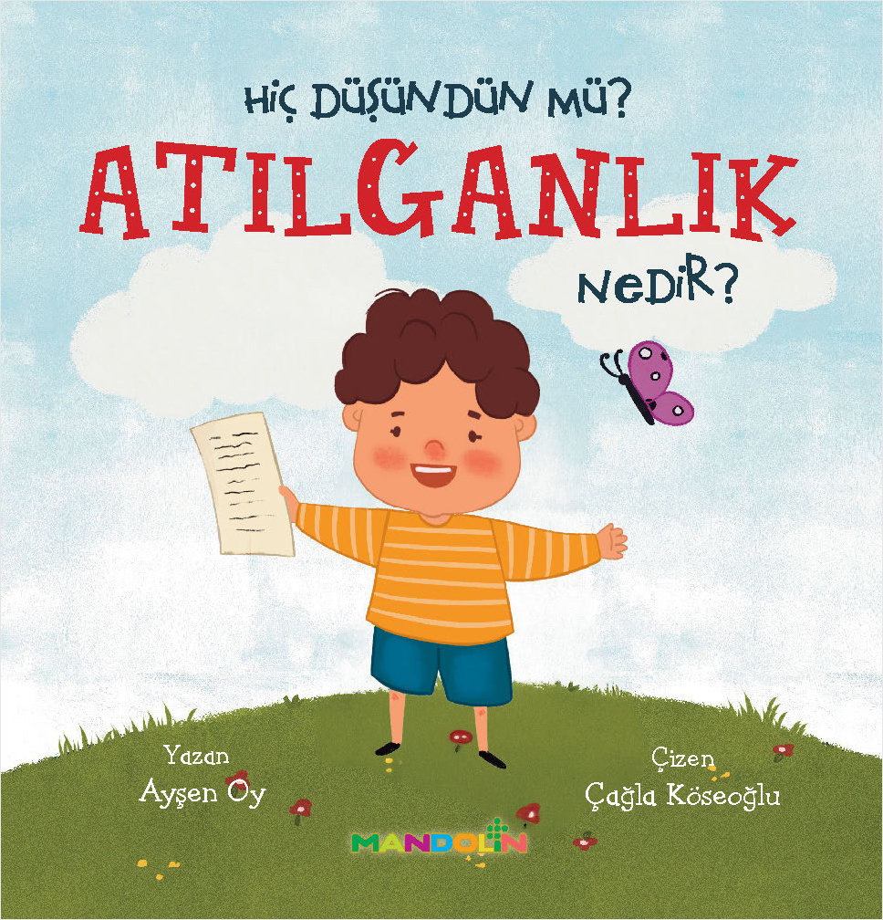 Hiç Düşündün mü ? Atılganlık Nedir ?