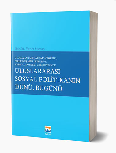 Uluslararası Sosyal Politikanın Dünü, Bugünü