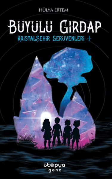 Büyülü Girdap - Kristal Şehir Serüvenleri -1