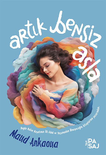 Artık Bensiz Asla