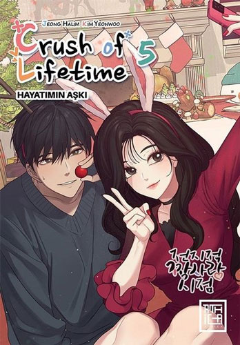 Crush of Lifetime - Hayatımın Aşkı - Cilt 5