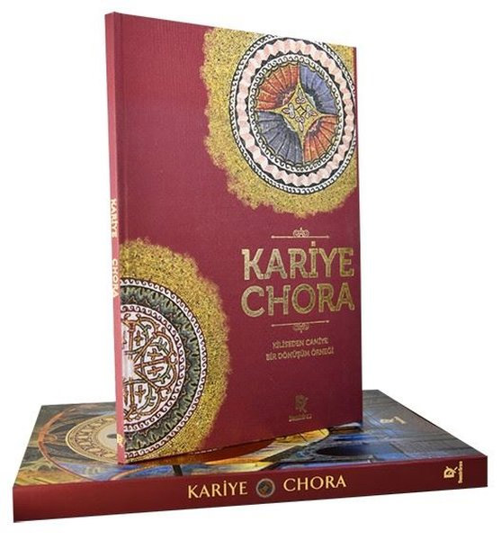 Kariye - Chora: Kiliseden Camiye Bir Dönüşüm Örneği (Ciltli)