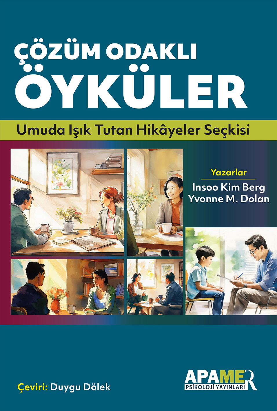 Çözüm Odaklı Öyküler - Umuda Işık Tutan Hikâyeler Seçkisi