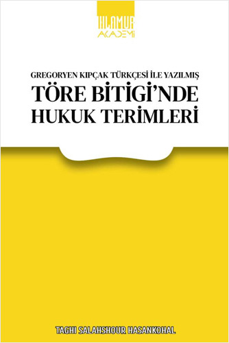 Gregoryen Kıpçak Türkçesi İle Yazılmış Töre Bitigi'nde Hukuk Terimleri