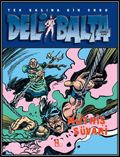 Deli Balta: Müthiş Süvari