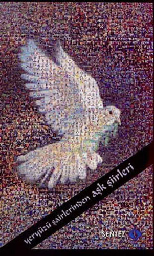 Yeryüzü Şairlerinden Aşk Şiirleri Yeryüzü Şairlerinden Aşk Şiirleri