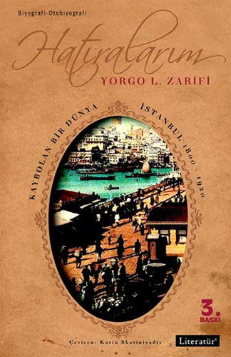 Hatıralarım - Kaybolan Bir Dünya İstanbul 1800-1920 Hatıralarım - Kaybolan Bir Dünya İstanbul 1800-1920