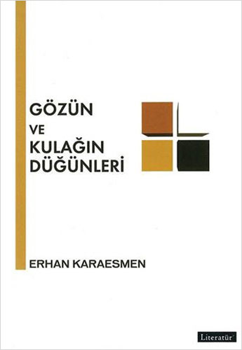 Gözün ve Kulağın Düğünleri