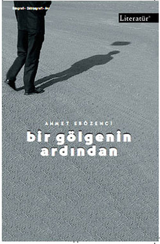 Bir Gölgenin Ardından Bir Gölgenin Ardından
