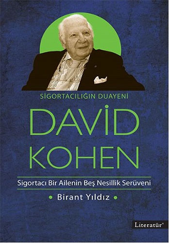 Sigortacılığın Duayeni David Kohen Sigortacılığın Duayeni David Kohen