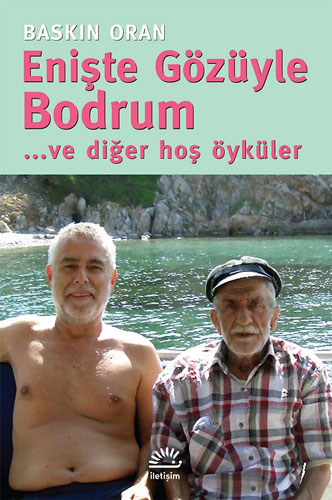 Enişte Gözüyle Bodrum ve Diğer Hoş Öyküler