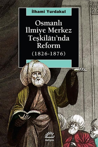 Osmanlı İlmiye Merkez Teşkilatı’nda Reform