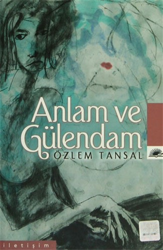 Anlam Ve Gülendam Anlam Ve Gülendam
