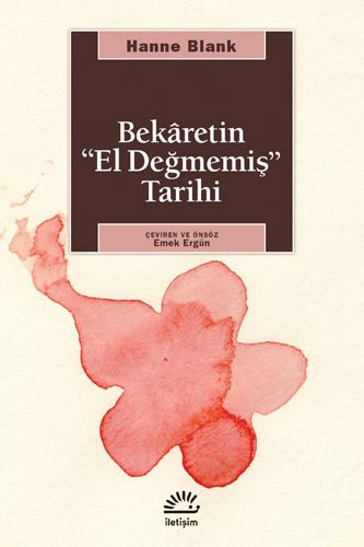 Bekaretin ’El Değmemiş’ Tarihi