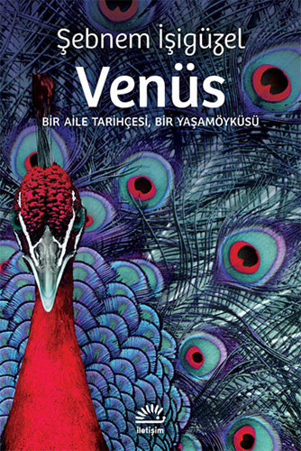 Venüs: Bir Aile Tarihçesi, Bir Yaşamöyküsü Venüs: Bir Aile Tarihçesi, Bir Yaşamöyküsü