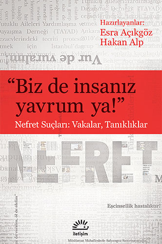 "Biz de İnsanız Yavrum Ya!"