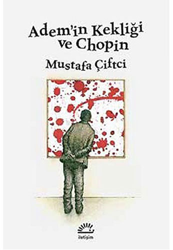 Adem'İn Kekliği Ve Chopin Adem'İn Kekliği Ve Chopin