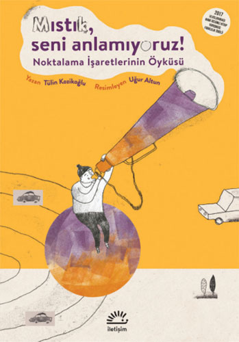 Mıstık, Seni Anlamıyoruz!