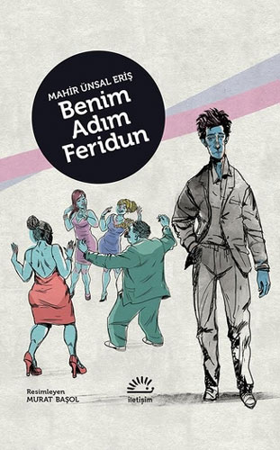 Benim Adım Feridun (Ciltli) Benim Adım Feridun (Ciltli)