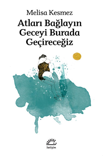 Atları Bağlayın Geceyi Burada Geçireceğiz Atları Bağlayın Geceyi Burada Geçireceğiz