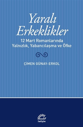 Yaralı Erkeklikler Yaralı Erkeklikler