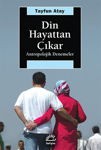 Din Hayattan Çıkar
