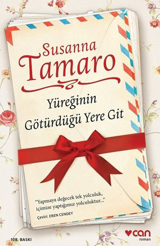 Yüreğinin Götürdüğü Yere Git Yüreğinin Götürdüğü Yere Git