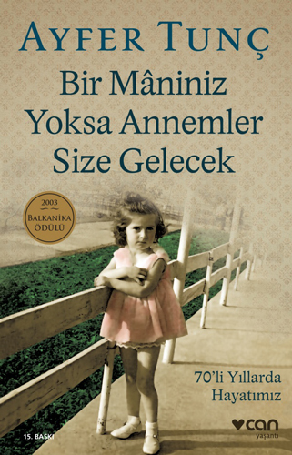 Bir Maniniz Yoksa Annemler Size Gelecek Bir Maniniz Yoksa Annemler Size Gelecek