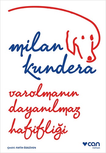 Varolmanın Dayanılmaz Hafifliği Varolmanın Dayanılmaz Hafifliği