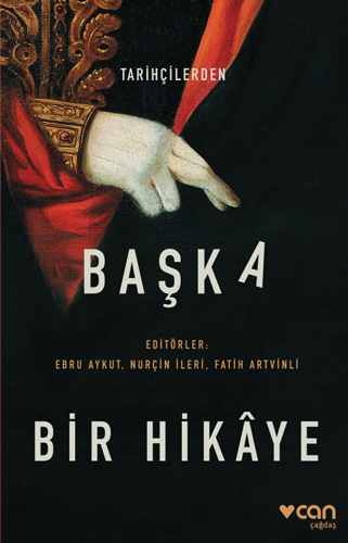 Tarihçilerden Başka Bir Hikaye Tarihçilerden Başka Bir Hikaye