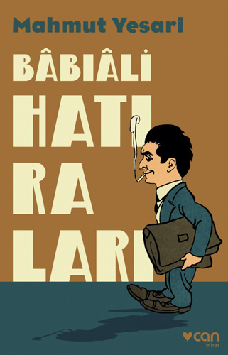 Babıali Hatıraları Babıali Hatıraları