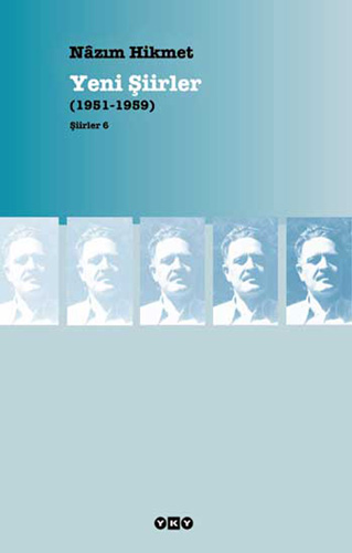 Yeni Şiirler (1951 - 1959) Yeni Şiirler (1951 - 1959)