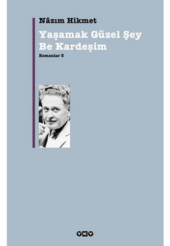 Yaşamak Güzel Şey Be Kardeşim Yaşamak Güzel Şey Be Kardeşim