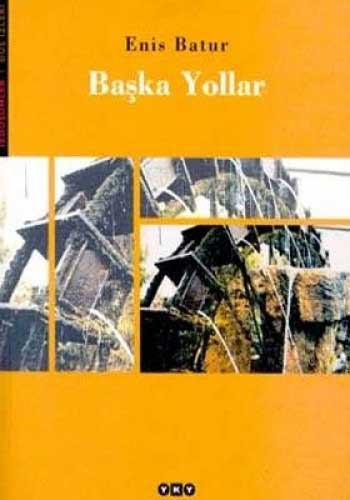 Başka Yollar Başka Yollar